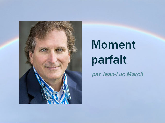 Moment Parfait - Jean-Luc Marcil sur Buziness.ca